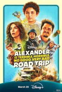 دانلود فیلم Alexander and the Terrible, Horrible, No Good, Very Bad Road Trip 2025427799-862128978