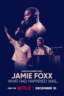 دانلود فیلم Jamie Foxx: What Had Happened Was… 2024429262-1955001333