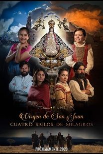 دانلود فیلم Our Lady of San Juan, Four Centuries of Miracles 2021430397-525886045