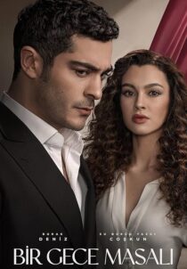 دانلود سریال (Bir Gece Masali) A Night’s Tale432676-905830662