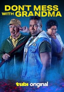 دانلود فیلم Don’t Mess with Grandma 2024431709-1242811693