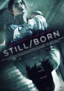 دانلود فیلم Still/Born 2017431422-1687201718