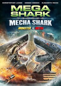 دانلود فیلم Mega Shark vs. Mecha Shark 2014433471-1791360940