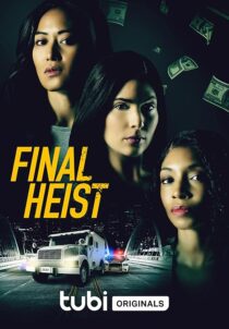دانلود فیلم Final Heist 2024433762-894537670